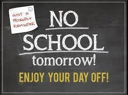 No School Tomorrow!  Enjoy your Friday!